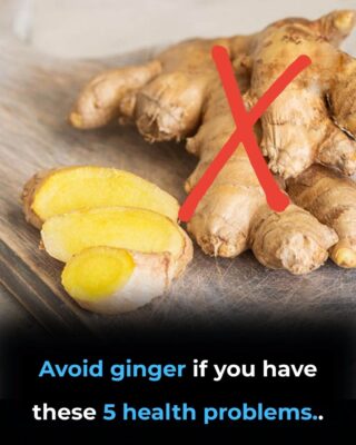 Avoid ginger if you have these 5 health problems..