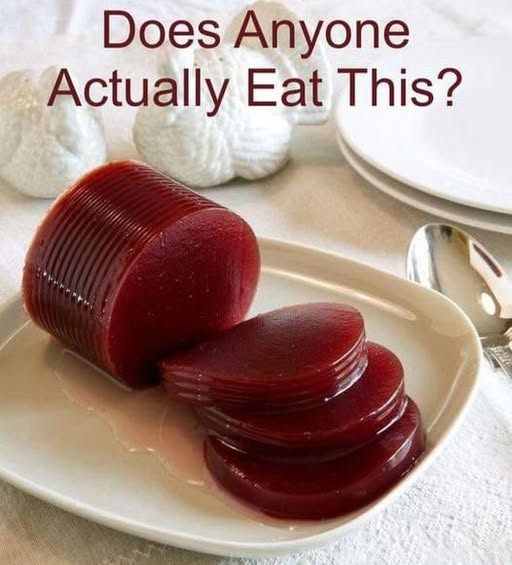 I remember my dad was only one in the house that ate it.