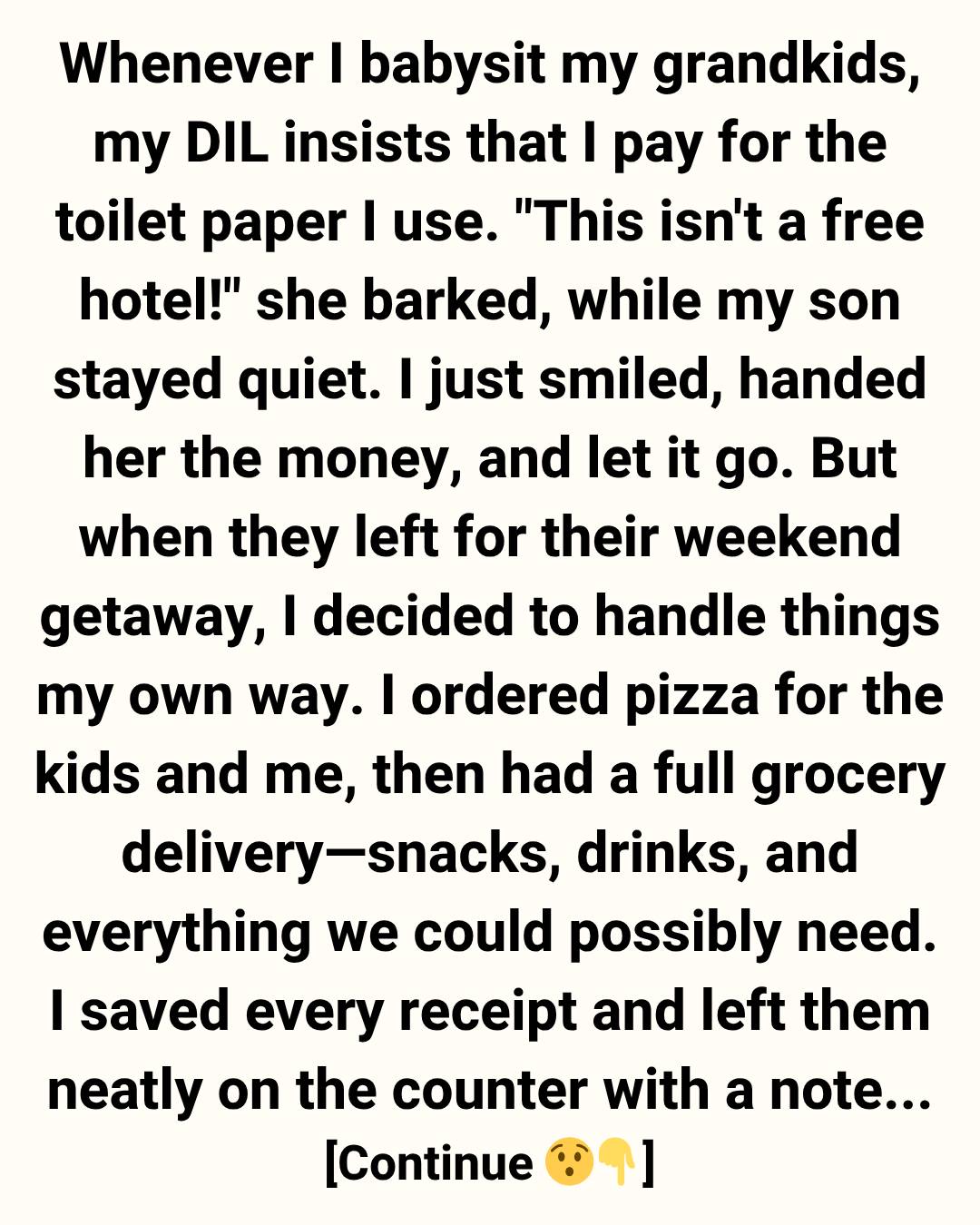 My Daughter-in-Law Made Me Pay for Toilet Paper — So I Taught Her a Lesson She’ll Never Forget
