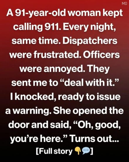 A 91-Year-Old Woman Called 911 Every Night—The Reason Was Unexpected