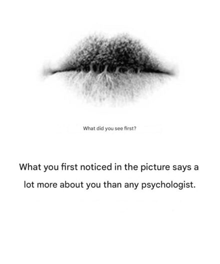 What you saw first in the picture will tell you more about yourself than any psychologist