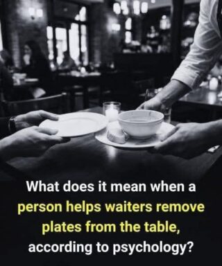 What It Really Means When Someone Helps the Server Clear the Table, According to Psychologists