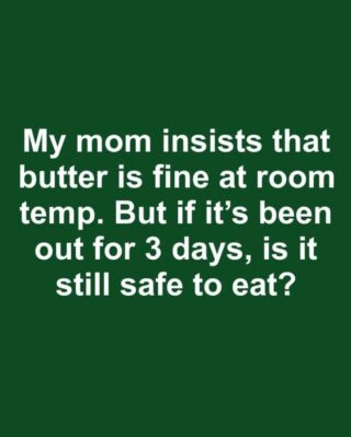Is Butter Still Safe to Eat After Sitting Out for Days? What You Should Know