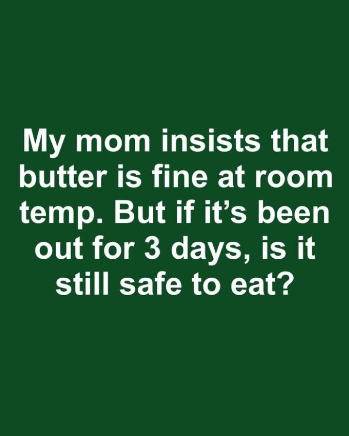 Is Butter Still Safe to Eat After Sitting Out for Days? What You Should Know